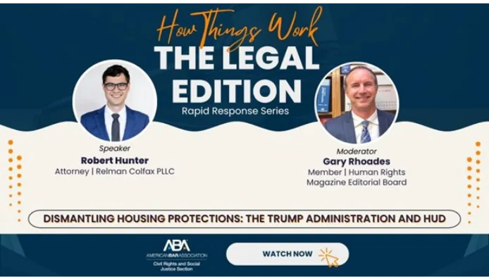 Dismantling Housing Protections: The Trump Administration & HUD | How Things Work: The Legal Edition