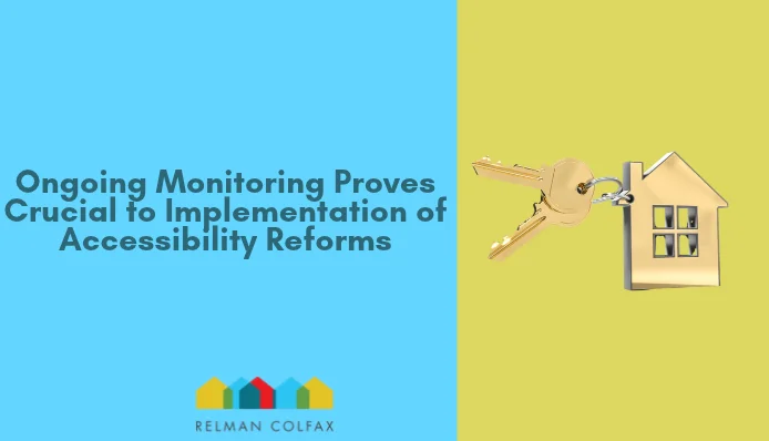 Ongoing Monitoring Proves Crucial to Implementation of Accessibility Reforms